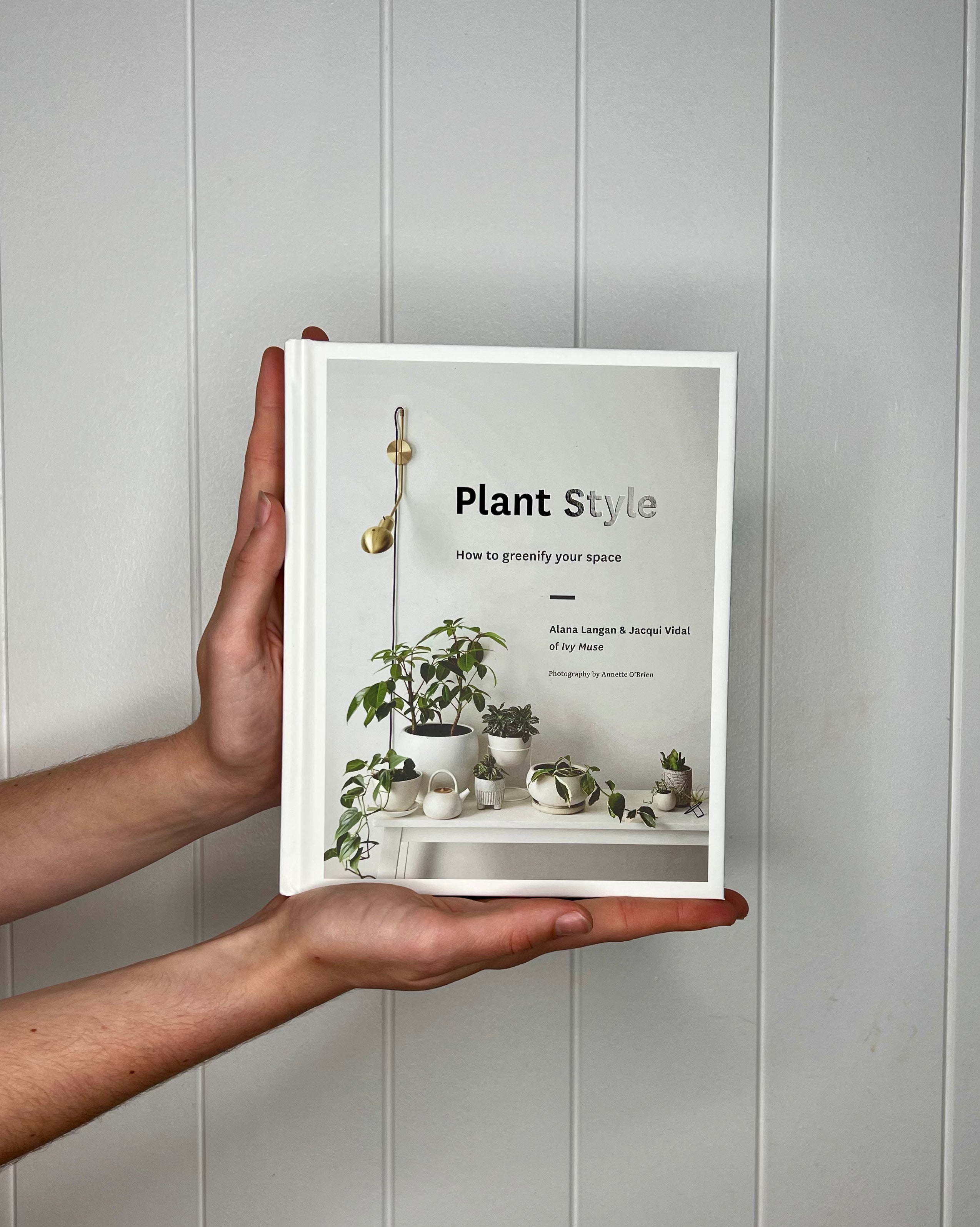 Plant Style : How to greenify your space